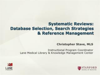 Systematic Reviews: Database Selection, Search Strategies &amp; Reference Management