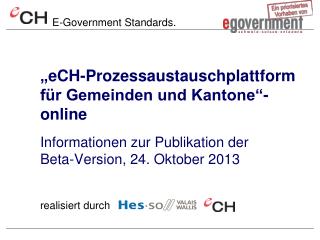 „ eCH -Prozessaustauschplattform für Gemeinden und Kantone “- online
