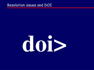 Resolution issues and DOI
