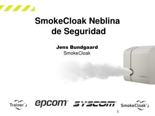 SmokeCloak Neblina de Seguridad