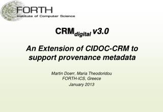 CRM digital v3.0 An Extension of CIDOC-CRM to support provenance metadata
