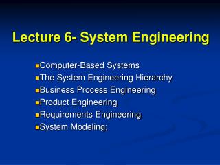 Lecture 6- System Engineering