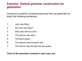 Exercise: Tactical grammar construction for generation