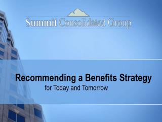 Recommending a Benefits Strategy