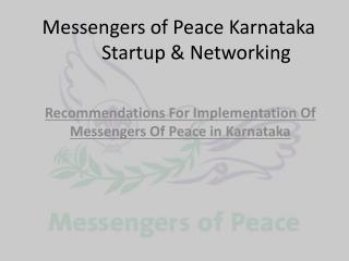 Messengers of Peace Karnataka 	 Startup &amp; Networking