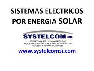 SISTEMAS ELECTRICOS POR ENERGIA SOLAR systelcomsi