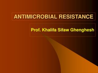 ANTIMICROBIAL RESISTANCE