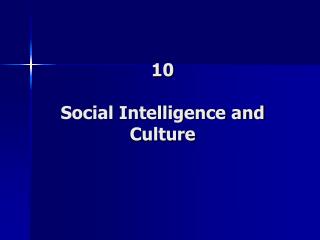 10 Social Intelligence and Culture