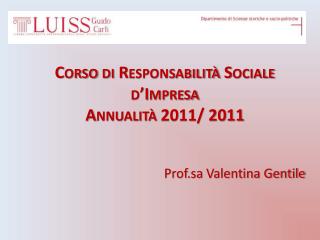 Corso di Responsabilità Sociale d’Impresa Annualità 2011/ 2011