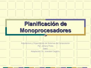 Planificación de Monoprocesadores