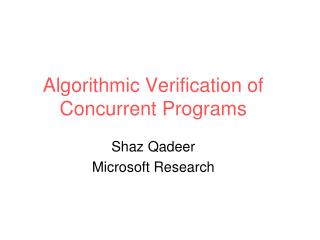 Algorithmic Verification of Concurrent Programs
