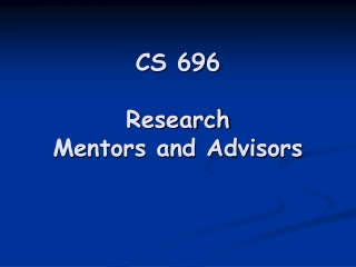 CS 696 Research Mentors and Advisors
