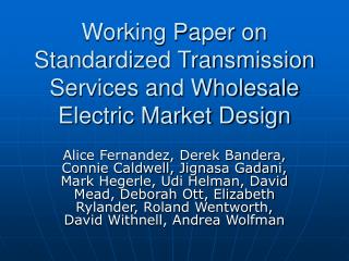 Working Paper on Standardized Transmission Services and Wholesale Electric Market Design