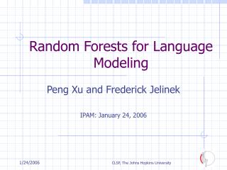 Random Forests for Language Modeling