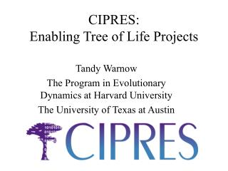 CIPRES: Enabling Tree of Life Projects