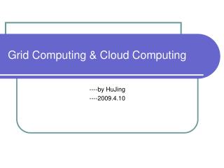 Grid Computing &amp; Cloud Computing