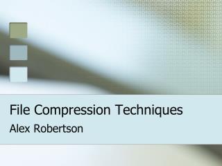 File Compression Techniques