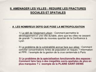 II. AMENAGER LES VILLES : REDUIRE LES FRACTURES SOCIALES ET SPATIALES