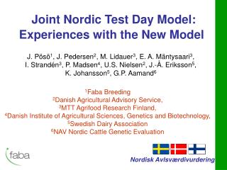 Joint Nordic Test Day Model: Experiences with the New Model