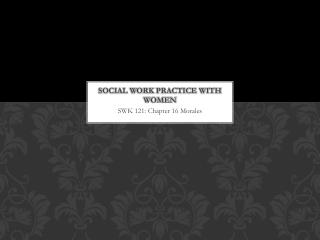 Social Work Practice with Women