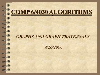 GRAPHS AND GRAPH TRAVERSALS 9/26/2000