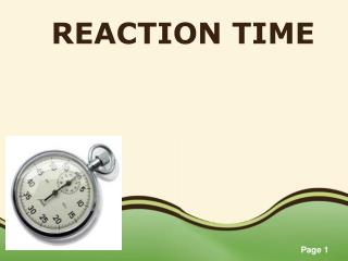 REACTION TIME