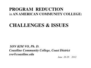 PROGRAM REDUCTION in AN AMERICAN COMMUNITY COLLEGE: CHALLENGES &amp; ISSUES