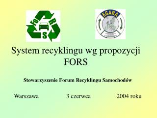System recyklingu wg propozycji FORS