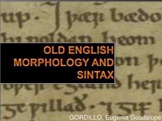 Old english morphology and sintax