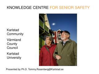 KNOWLEDGE CENTRE FOR SENIOR SAFETY