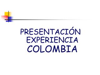 PRESENTACIÓN EXPERIENCIA COLOMBIA