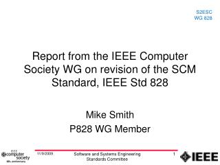 Report from the IEEE Computer Society WG on revision of the SCM Standard, IEEE Std 828