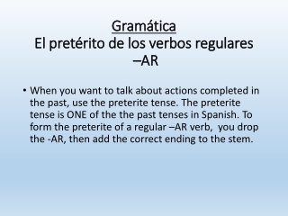 Gramática El pretérito de los verbos regulares –AR