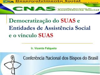 Democratização do SUAS e Entidades de Assistência Social e o vínculo SUAS