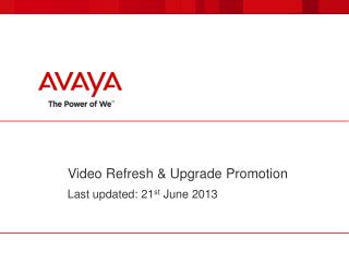 Video Refresh & Upgrade Promotion