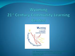 Wyoming 21 st Century Community Learning Centers