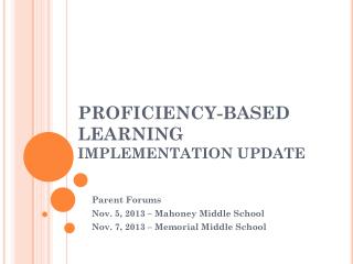 PROFICIENCY-BASED LEARNING IMPLEMENTATION UPDATE