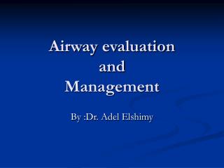 Airway evaluation and Management