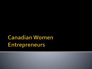 Canadian Women Entrepreneurs