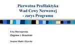 Pierwotna Profilaktyka Wad Cewy Nerwowej - zarys Programu