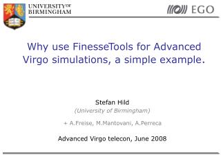 Why use FinesseTools for Advanced Virgo simulations, a simple example .