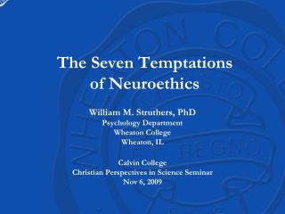 The Seven Temptations of Neuroethics