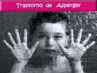 Trastorno de Asperger