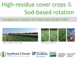 High-residue cover crops &amp; 		 Sod-based rotation