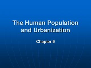 The Human Population and Urbanization