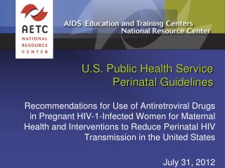 U.S. Public Health Service Perinatal Guidelines