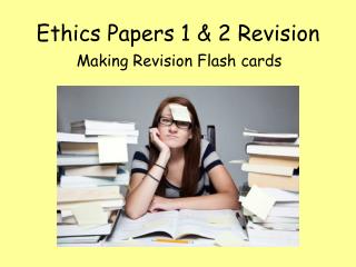 Ethics Papers 1 & 2 Revision
