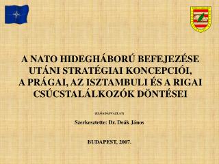 (ELŐADÁSVÁZLAT) Szerkesztette: Dr. Deák János BUDAPEST, 2007.
