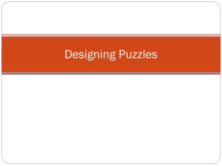 Designing Puzzles