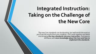 Integrated Instruction: Taking on the Challenge of the New Core